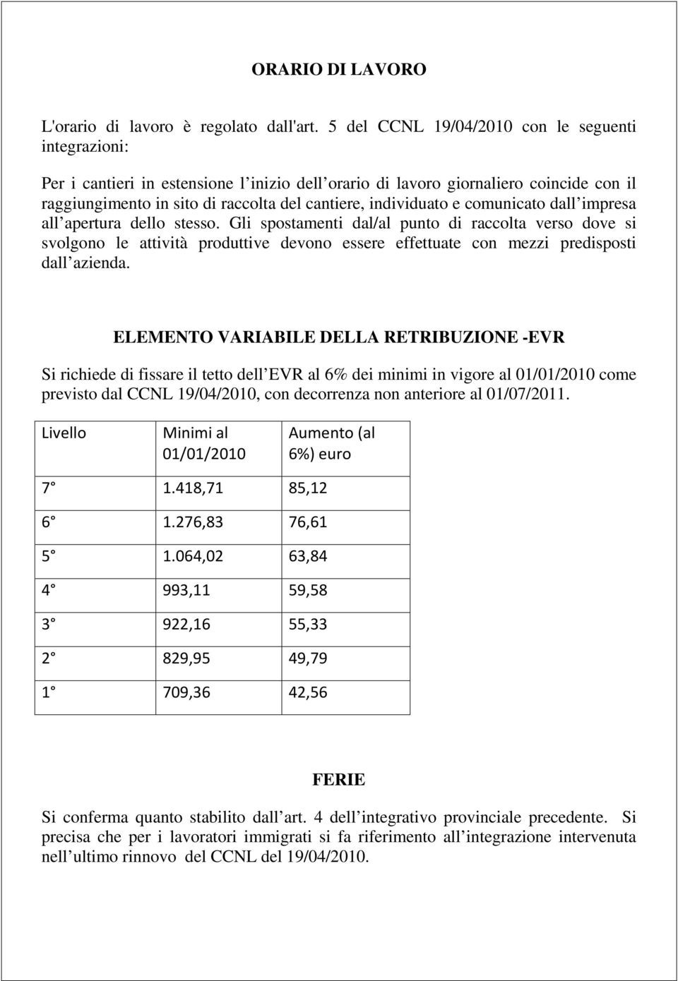 individuato e comunicato dall impresa all apertura dello stesso.