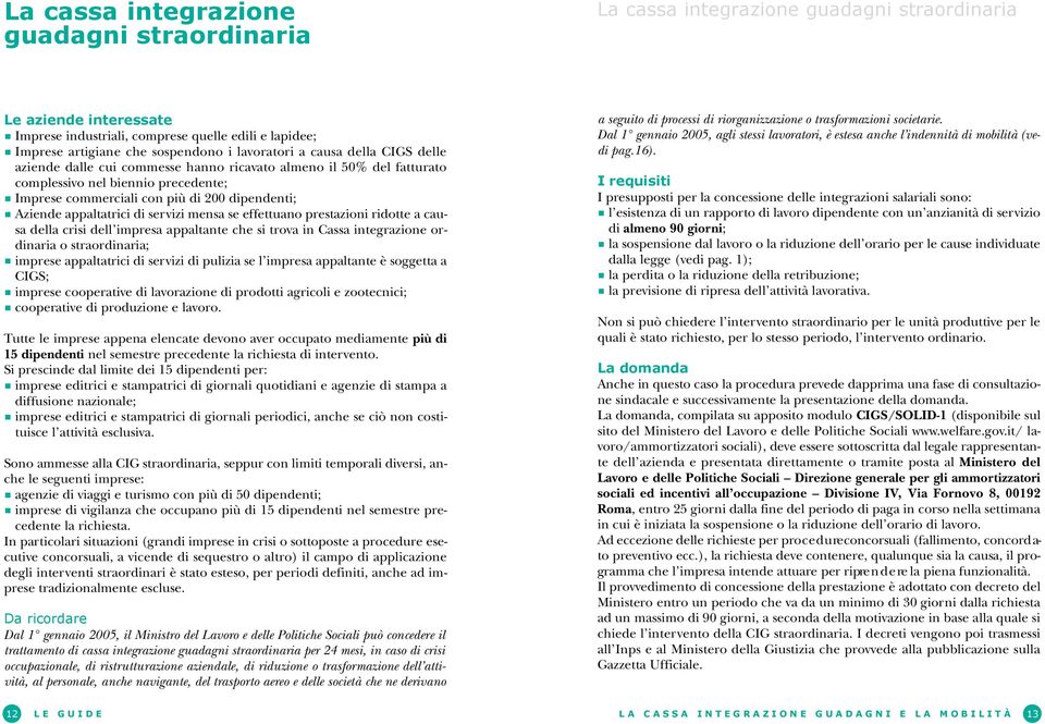 appaltatrici di servizi mensa se effettuano prestazioni ridotte a causa della crisi dell impresa appaltante che si trova in Cassa integrazione ordinaria o straordinaria; imprese appaltatrici di