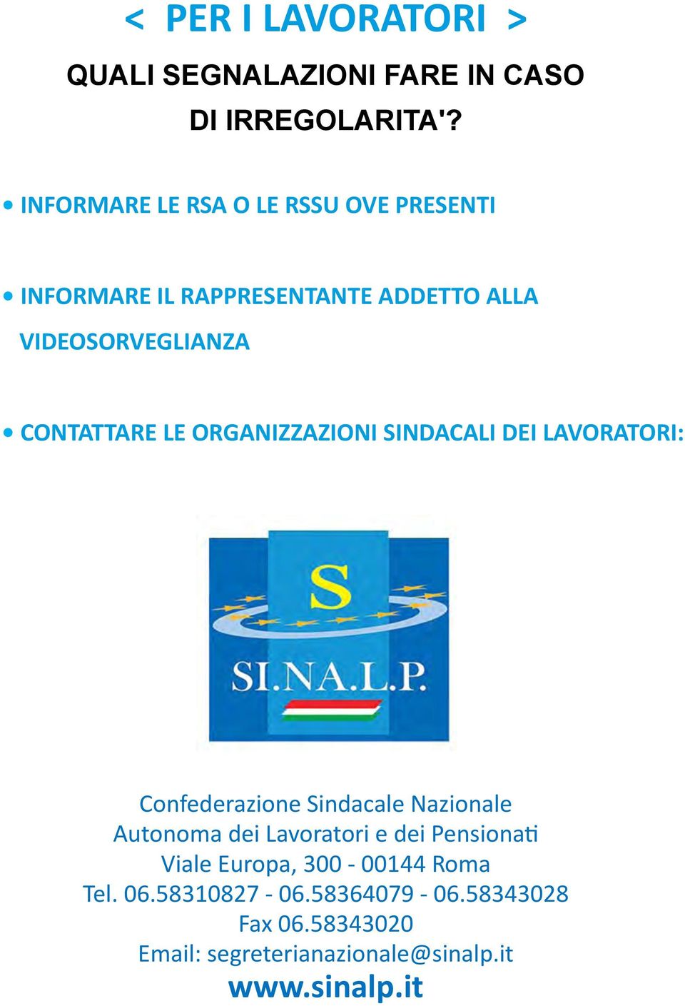 LE ORGANIZZAZIONI SINDACALI DEI LAVORATORI: Confederazione Sindacale Nazionale Autonoma dei Lavoratori e dei