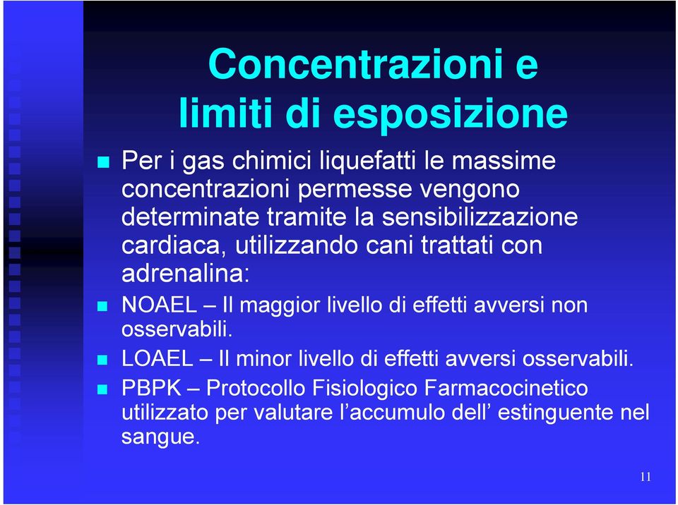 Il maggior livello di effetti avversi non osservabili.