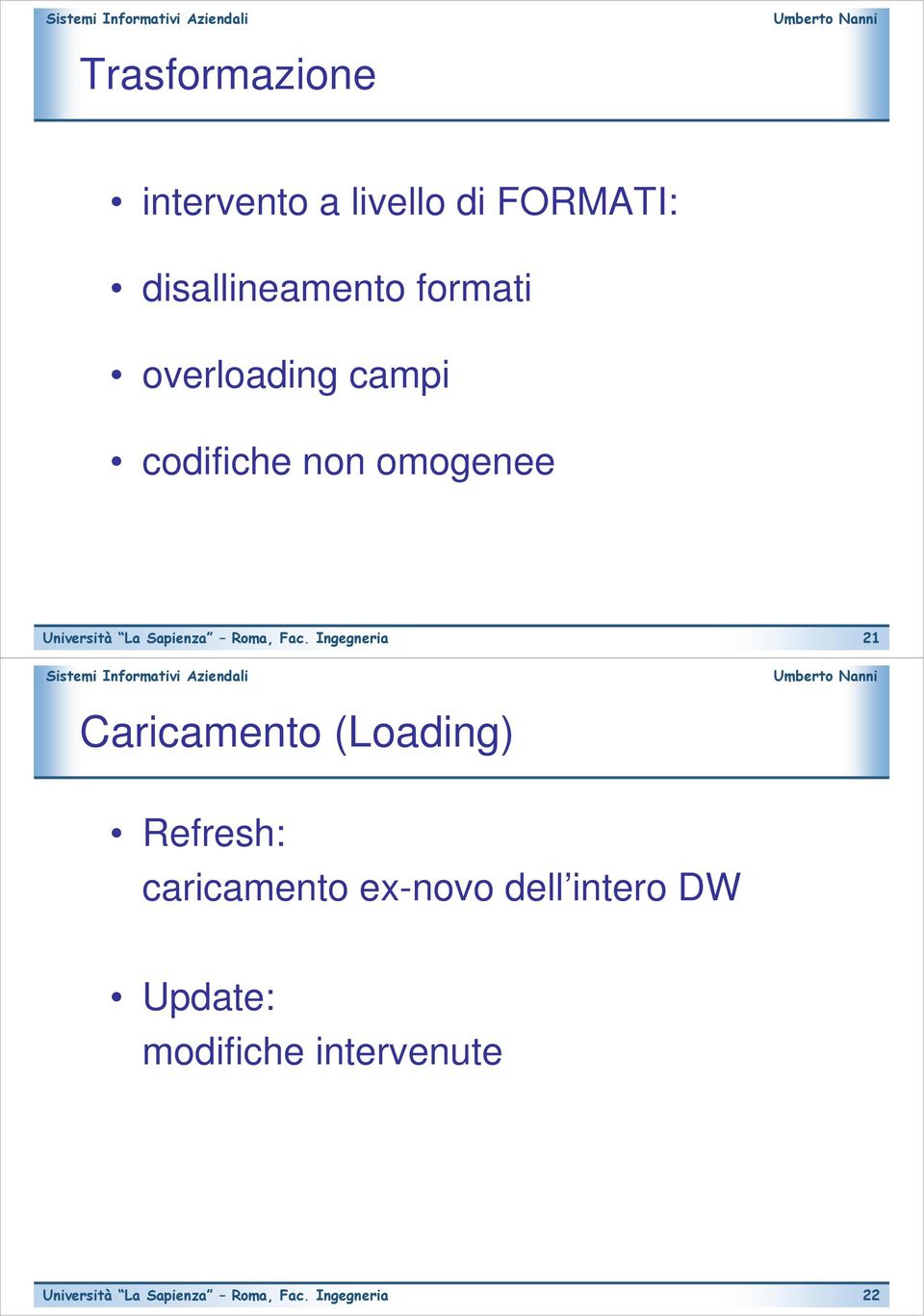 non omogenee 21 Caricamento (Loading) Refresh: