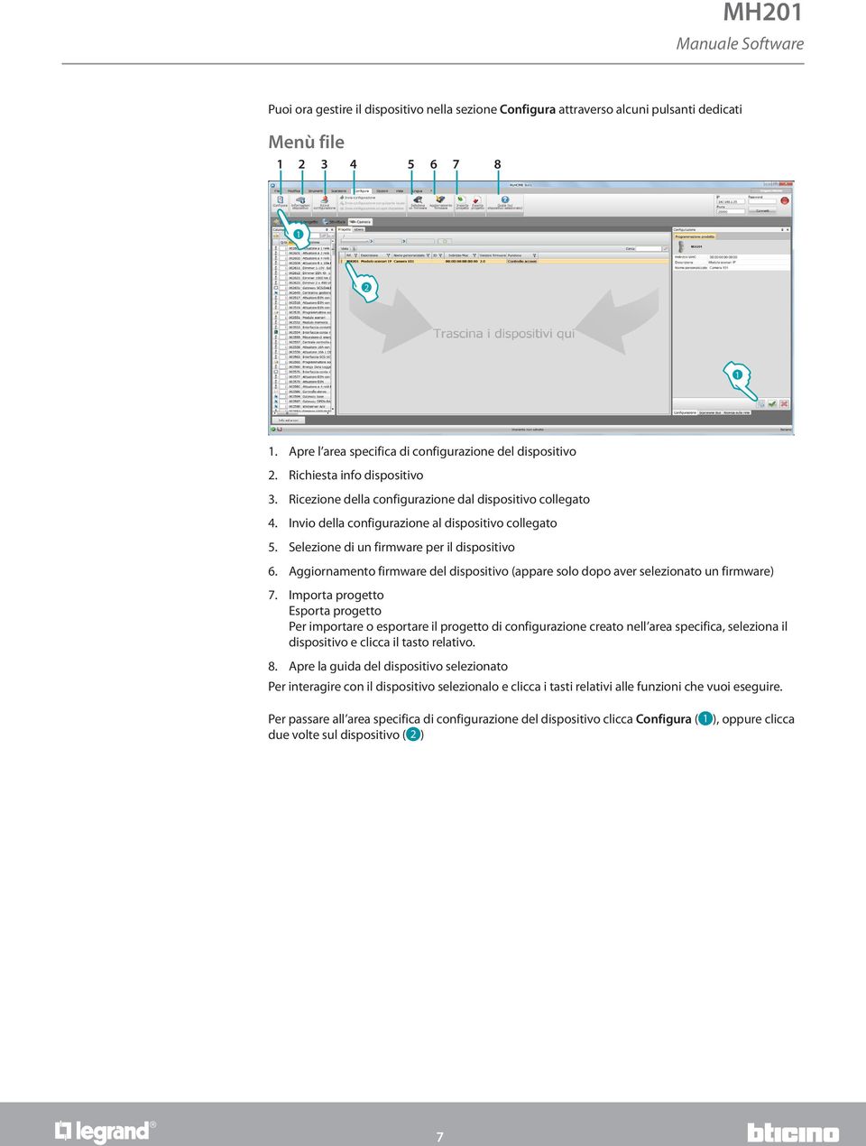 Aggiornamento firmware del dispositivo (appare solo dopo aver selezionato un firmware) 7.