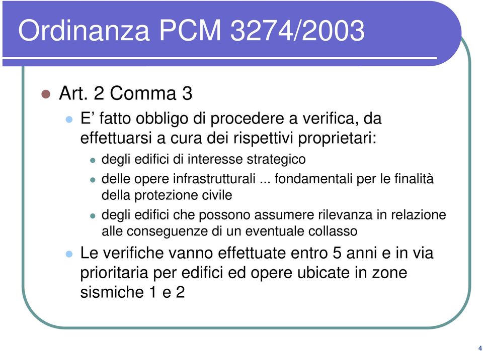 interesse strategico delle opere infrastrutturali.