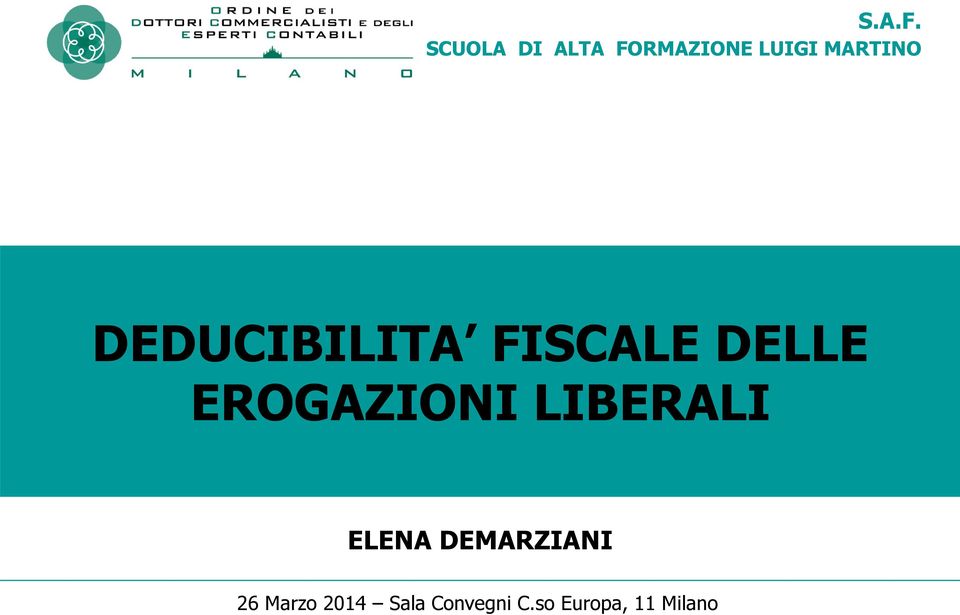 DEDUCIBILITA FISCALE DELLE EROGAZIONI