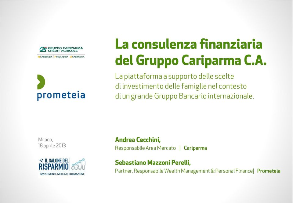 un grande Gruppo Bancario internazionale.