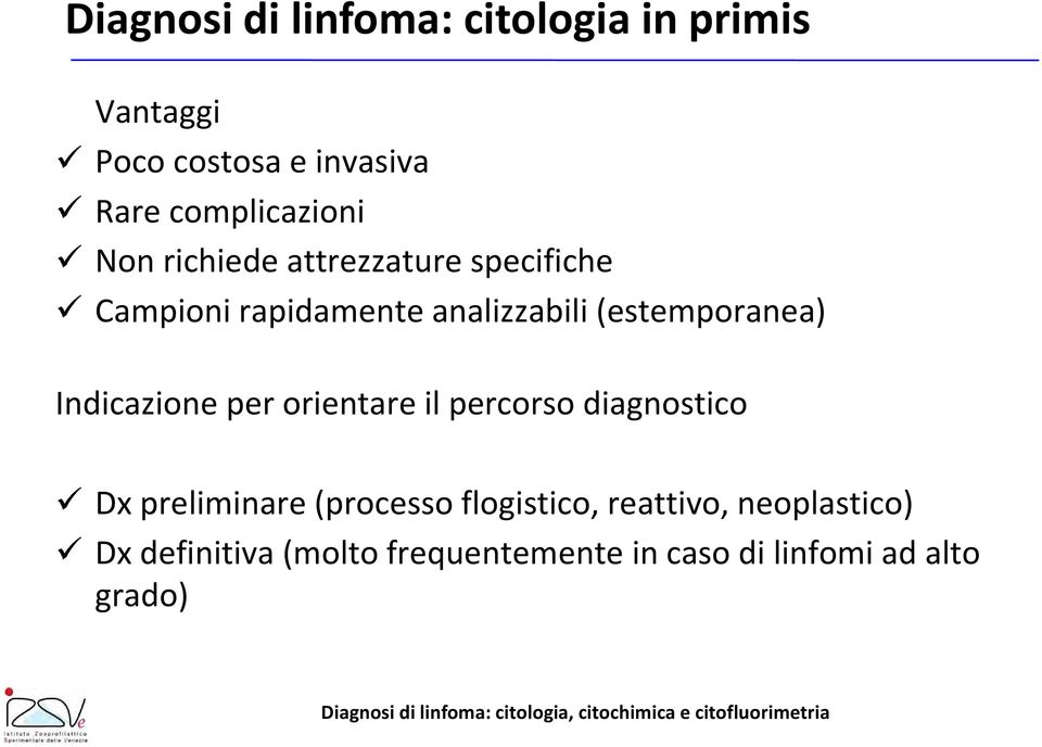 (estemporanea) Indicazione per orientare il percorso diagnostico Dx preliminare (processo