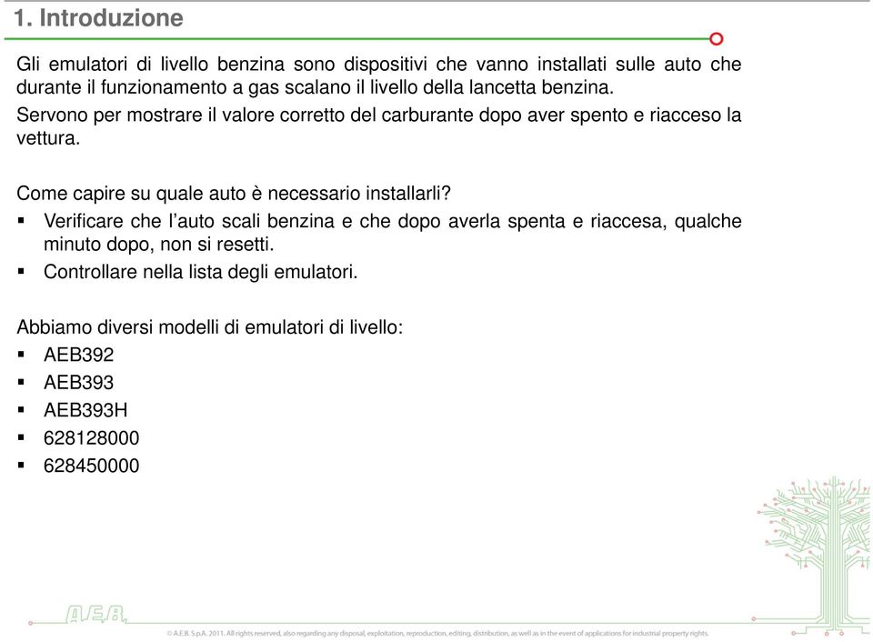 Come capire su quale auto è necessario installarli?