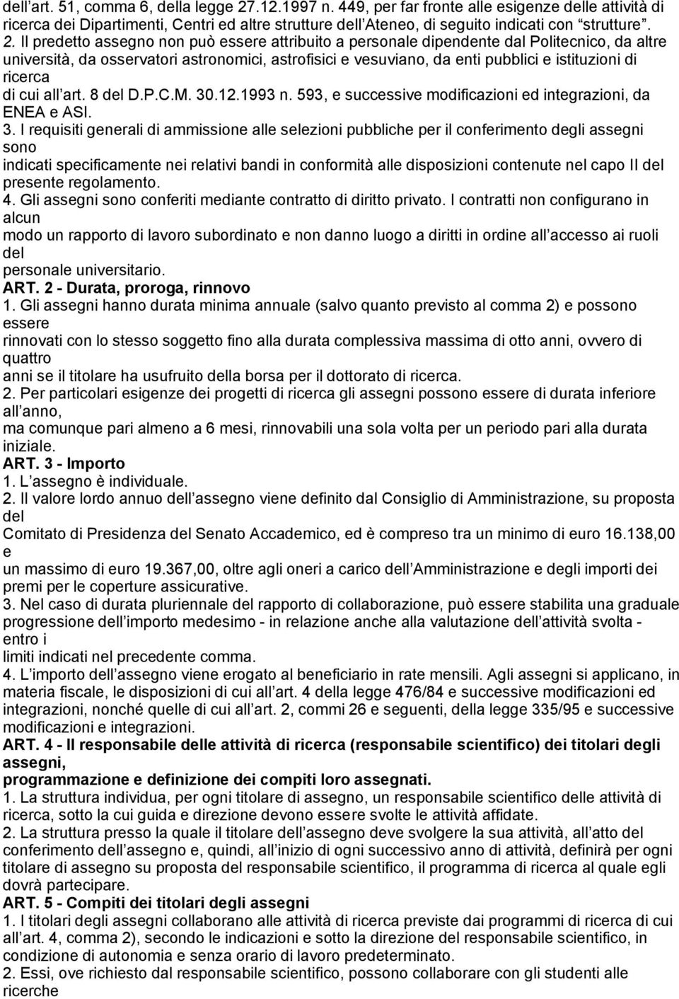 ricerca di cui all art. 8 del D.P.C.M. 30