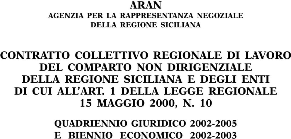 DELLA REGIONE SICILIANA E DEGLI ENTI DI CUI ALL ART.