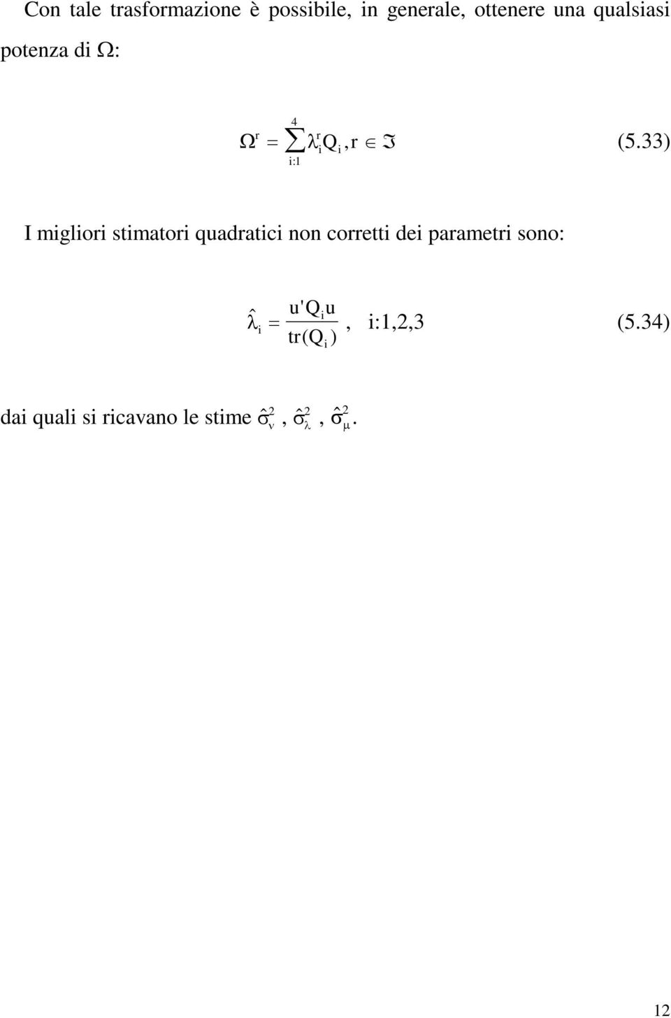 33) I migliori stimatori quadratici non corretti dei