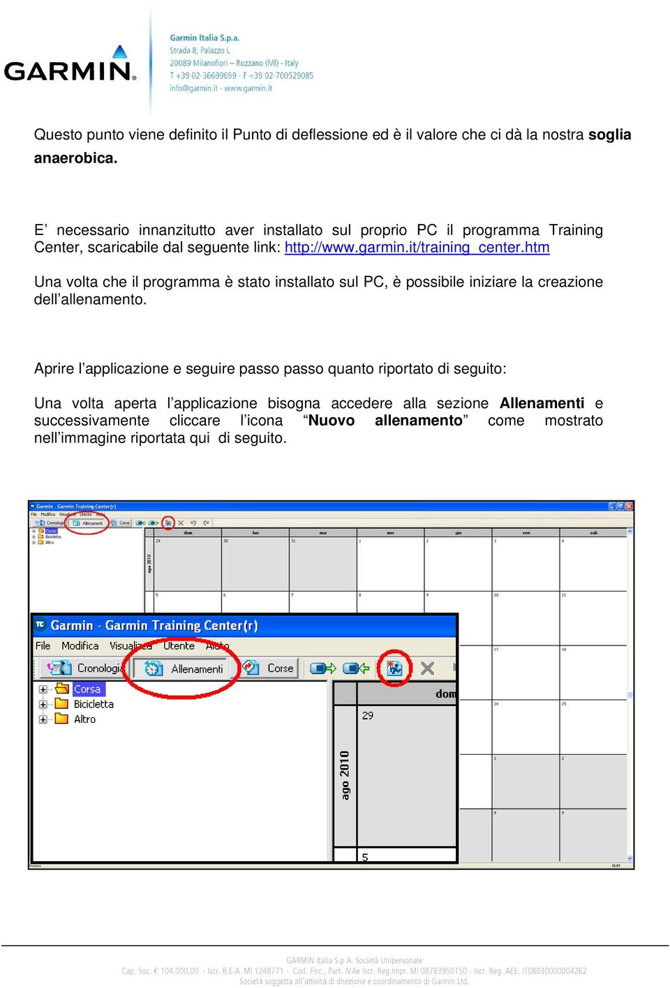 htm Una volta che il programma è stato installato sul PC, è possibile iniziare la creazione dell allenamento.