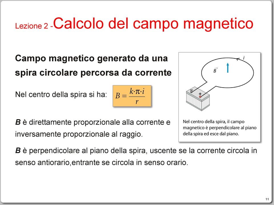 corrente e inversamente proporzionale al raggio.