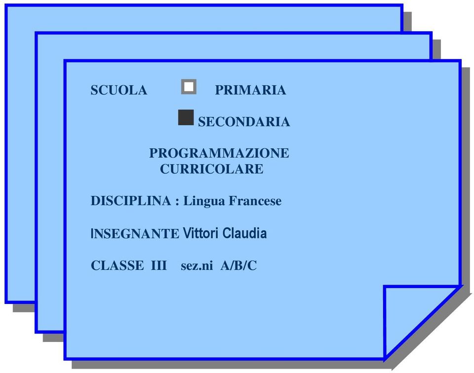 DISCIPLINA : Lingua Francese