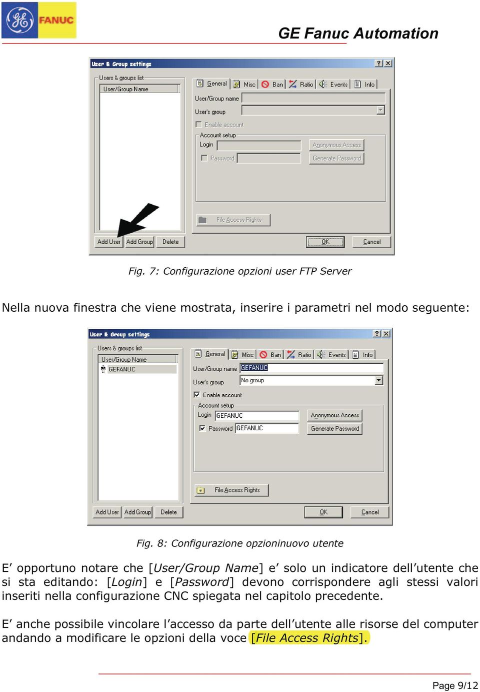 [Login] e [Password] devono corrispondere agli stessi valori inseriti nella configurazione CNC spiegata nel capitolo precedente.