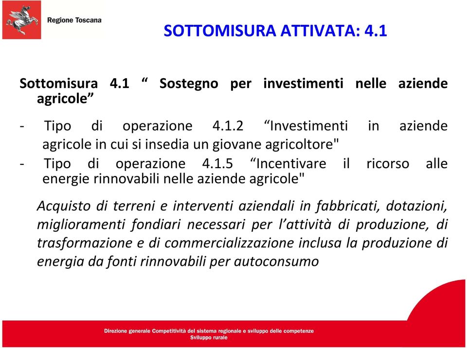 fabbricati, dotazioni, miglioramenti fondiari necessari per l attività di produzione, di trasformazione e di commercializzazione