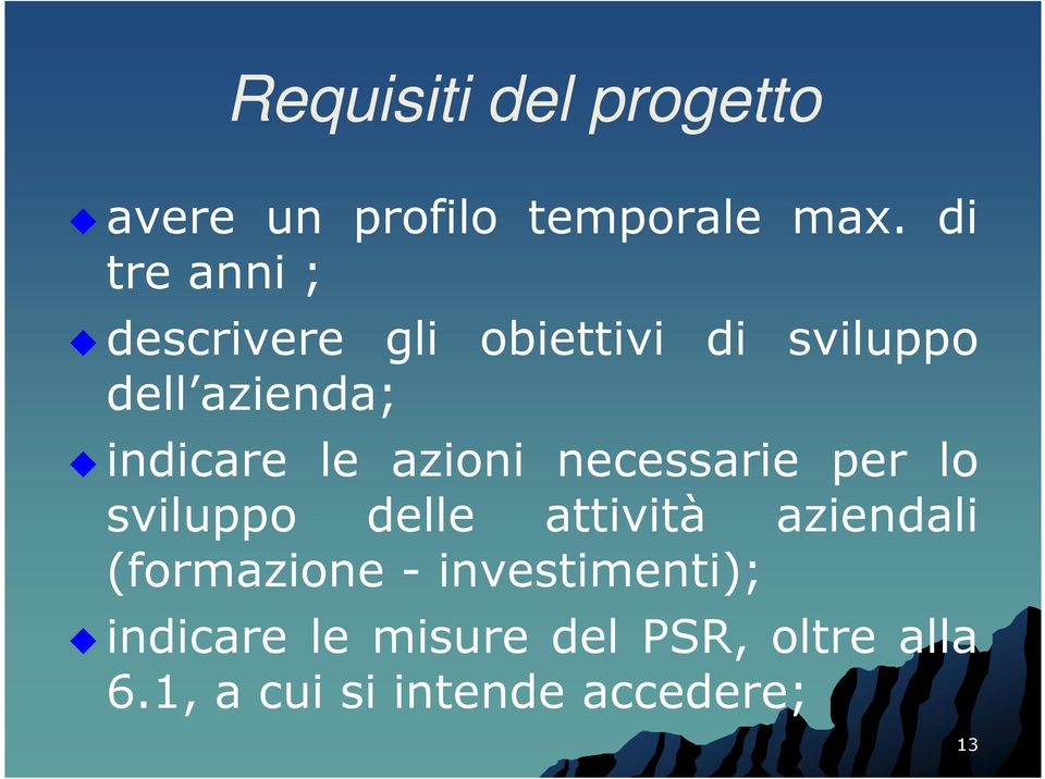 le azioni necessarie per lo sviluppo delle attività aziendali (formazione