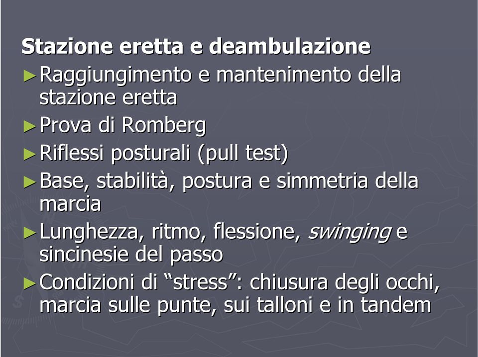 della marcia swinging e Lunghezza, ritmo, flessione, swinging sincinesie del passo