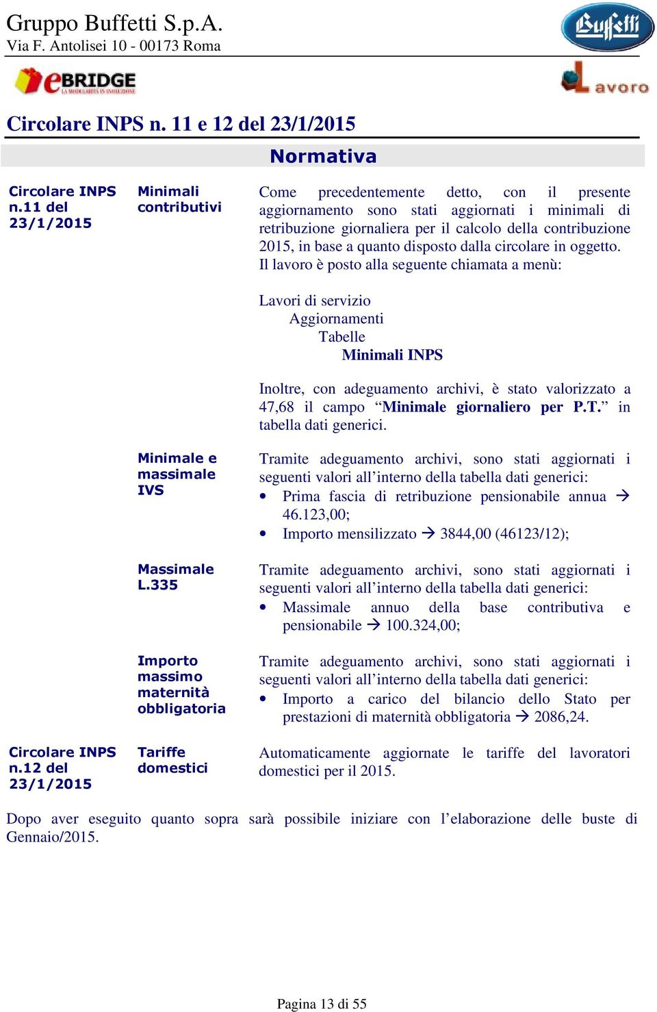 contribuzione 2015, in base a quanto disposto dalla circolare in oggetto.