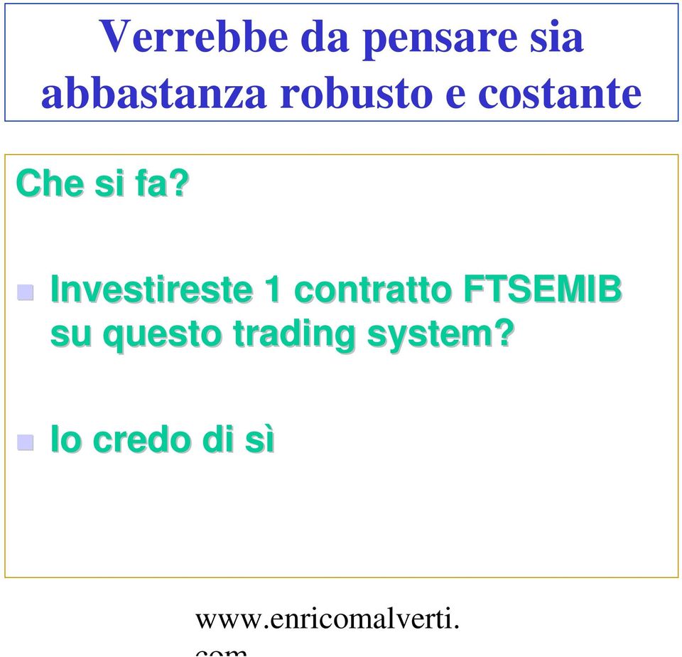 Investireste 1 contratto FTSEMIB su