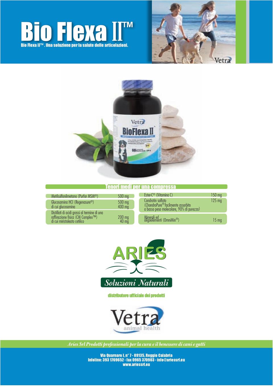 cetilico Tenori medi per una compressa 500 mg 500 mg 400 mg 200 mg 40 mg Ester-C (Vitamina C) Condrotin solfato (ChondroPure facilmente assorbito a basso peso molecolare, 90% di purezza)