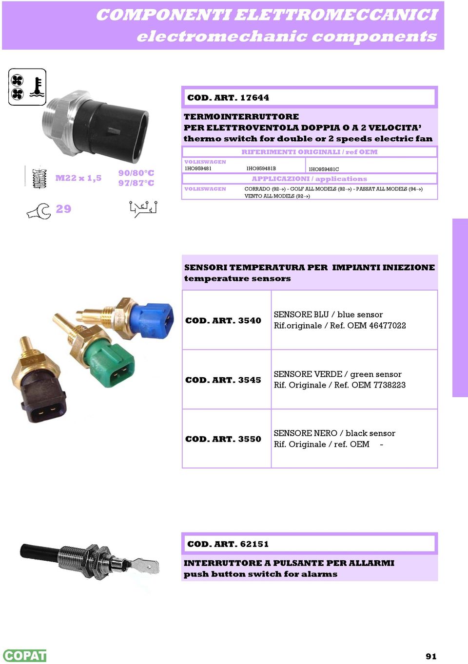 1HO959481C VOLKSWAGEN CORRADO (92 ) - GOLF ALL MODELS (92 ) - PASSAT ALL MODELS (94 ) VENTO ALL MODELS (92 ) SENSORI TEMPERATURA PER IMPIANTI INIEZIONE temperature sensors COD.