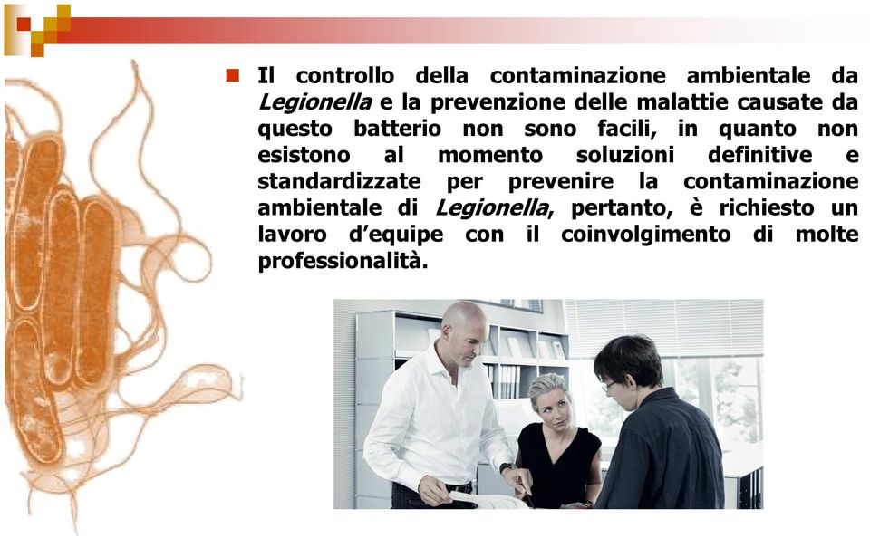 esistono al momento soluzioni definitive e standardizzate per prevenire la contaminazione