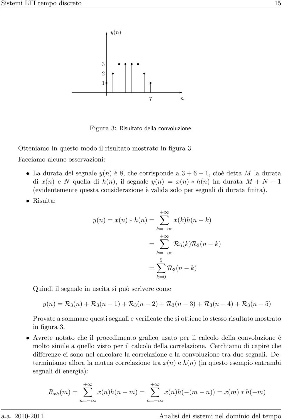 questa considerazione è valida solo per segnali di durata finita).