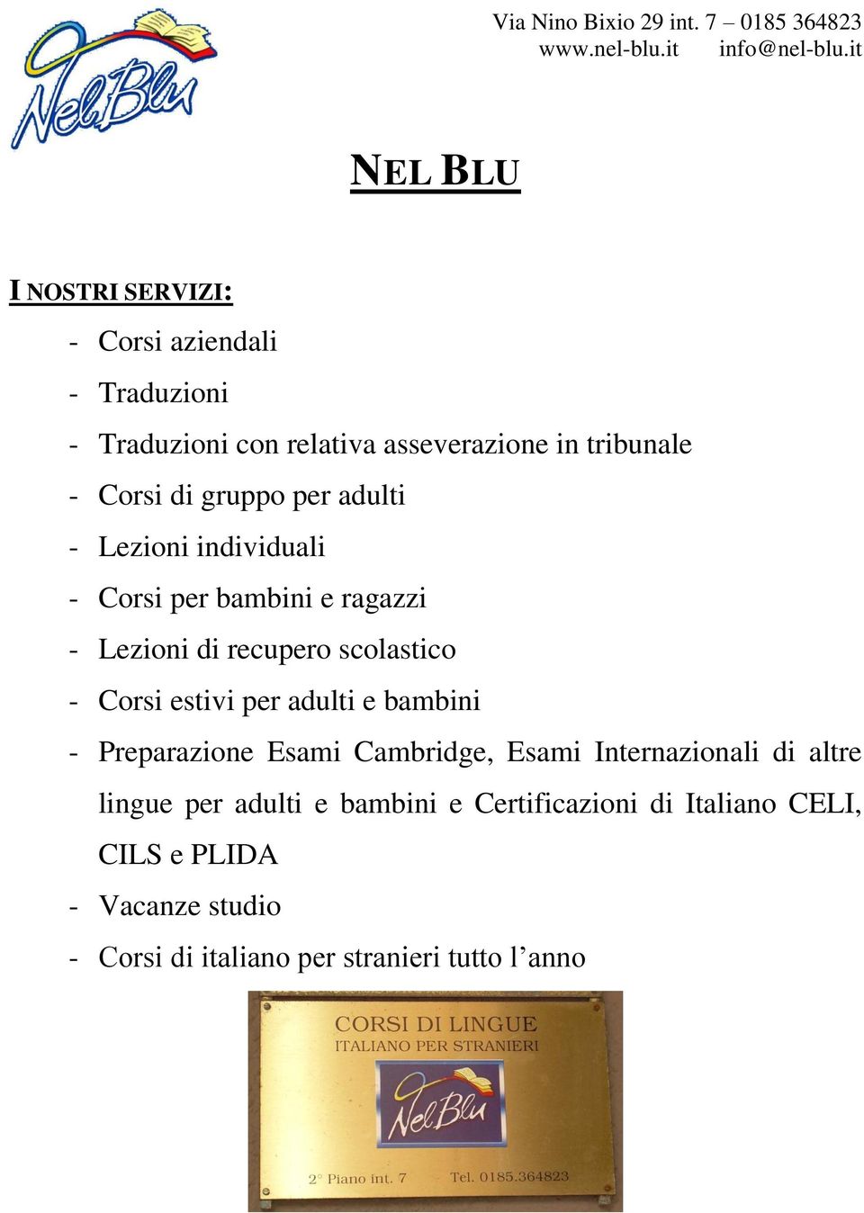 Corsi estivi per adulti e bambini - Preparazione Esami Cambridge, Esami Internazionali di altre lingue per adulti e