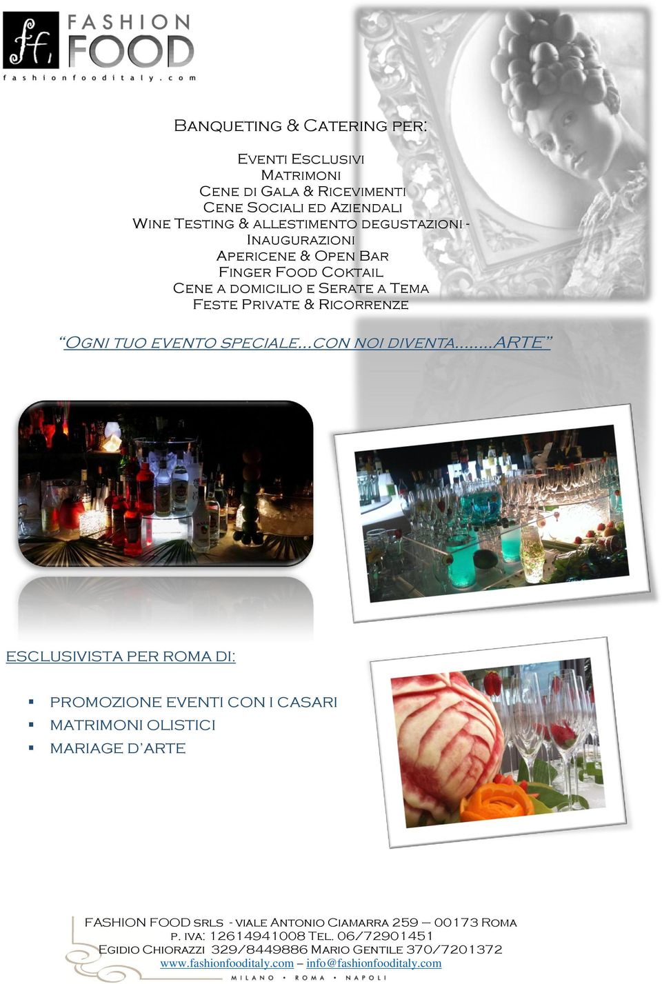 Coktail Cene a domicilio e Serate a Tema Feste Private & Ricorrenze Ogni tuo evento speciale.