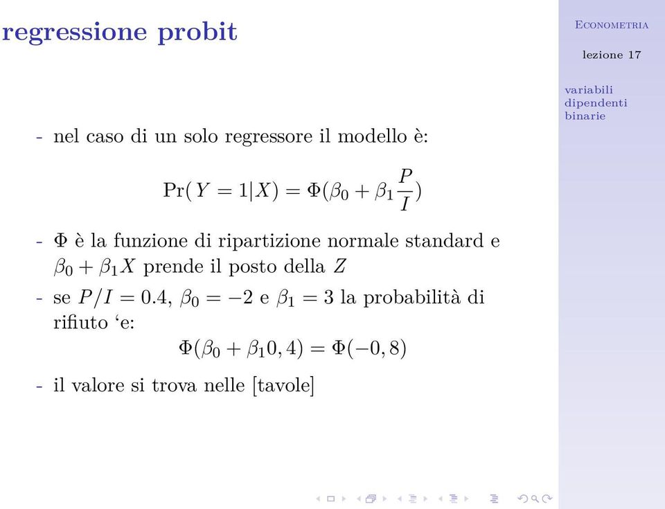 β 1 X prende il posto della Z - se P/I = 0.