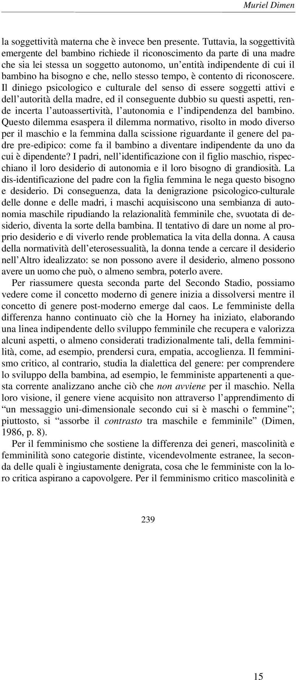 nello stesso tempo, è contento di riconoscere.