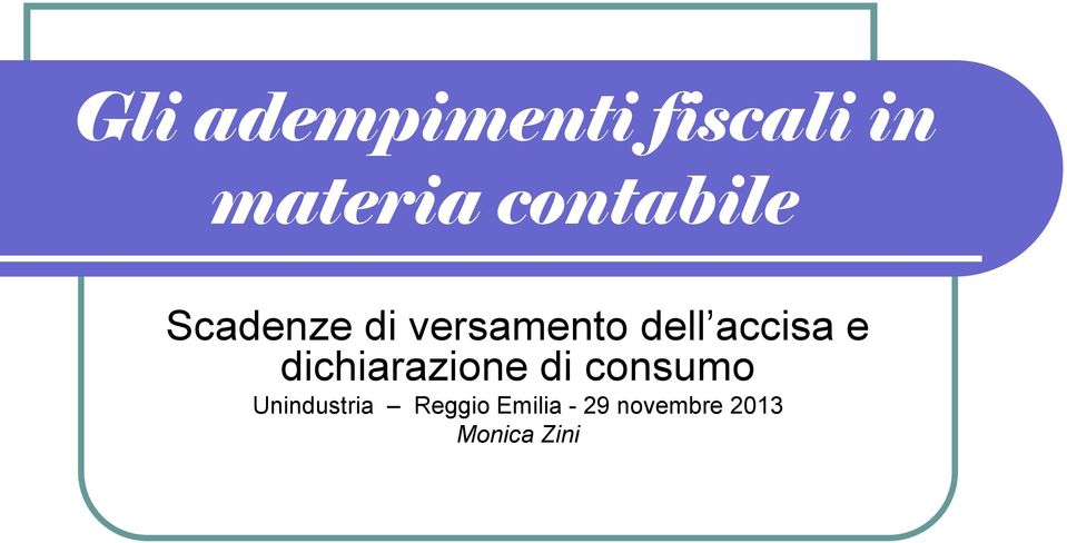 accisa e dichiarazione di consumo