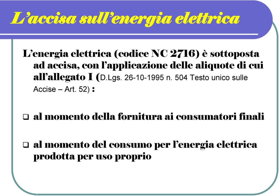 26-10-1995 n. 504 Testo unico sulle Accise Art.