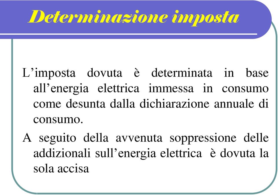 dichiarazione annuale di consumo.