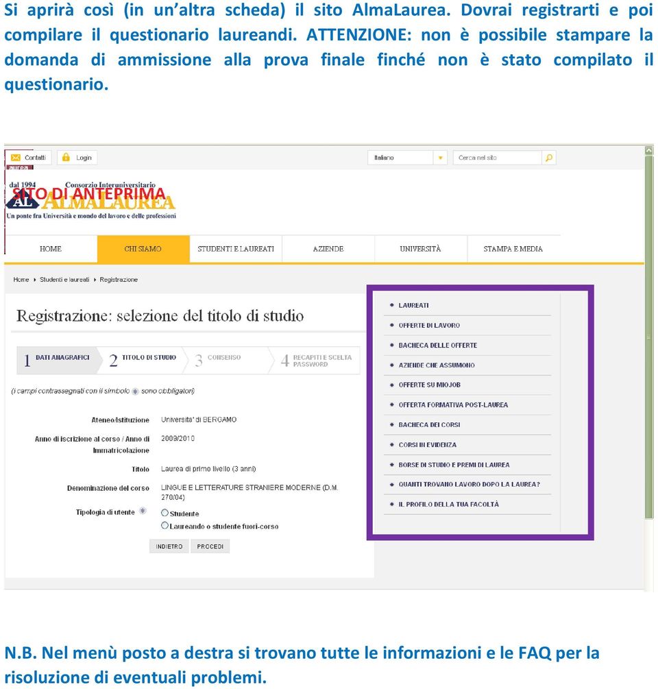 ATTENZIONE: non è possibile stampare la domanda di ammissione alla prova finale finché