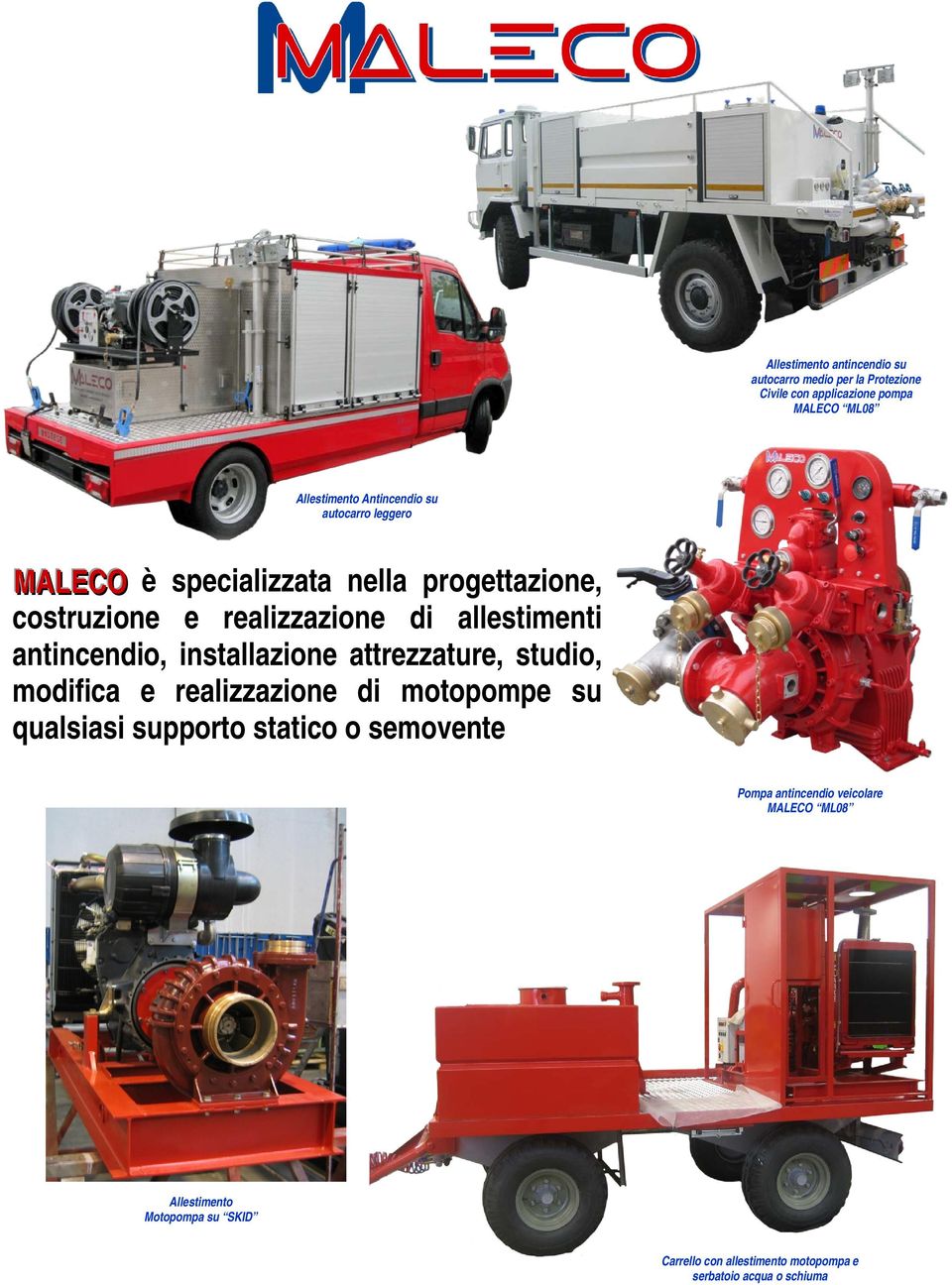 antincendio, installazione attrezzature, studio, modifica e realizzazione di motopompe su qualsiasi supporto statico o