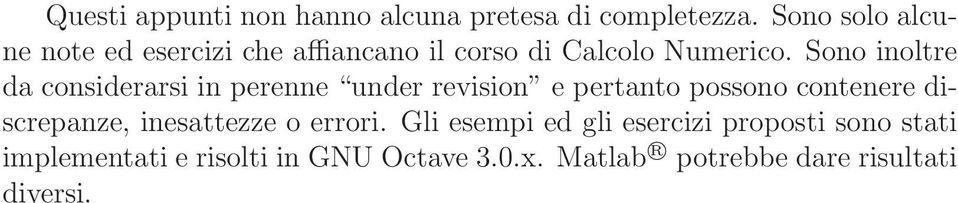 e pertanto possono contenere discrepanze, inesattezze o errori Gli esempi ed gli esercizi