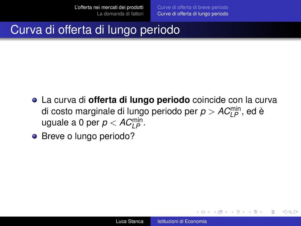 offerta di lungo periodo coincide con la curva di costo marginale di lungo