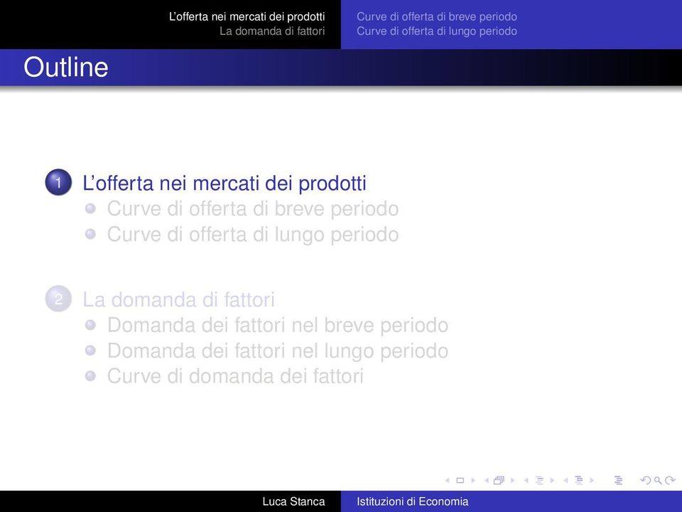 prodotti Curve di offerta di breve periodo Curve di offerta di lungo