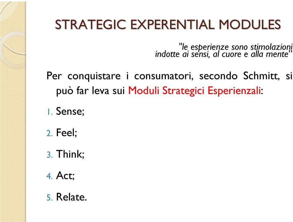 consumatori, secondo Schmitt, si può far leva sui Moduli