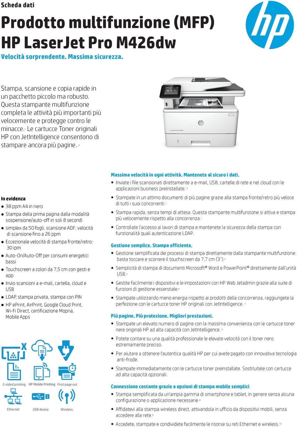 1 Le cartucce Toner originali HP con JetIntelligence consentono di stampare ancora più pagine.