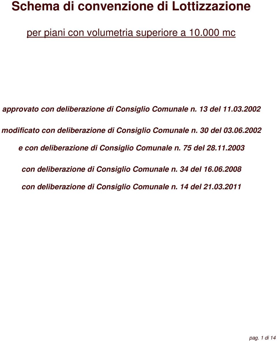 2002 modificato con deliberazione di Consiglio Comunale n. 30 del 03.06.
