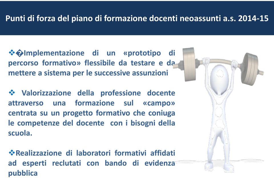 2014-15 Implementazione di un «prototipo di percorso formativo» flessibile da testare e da mettere a sistema per le