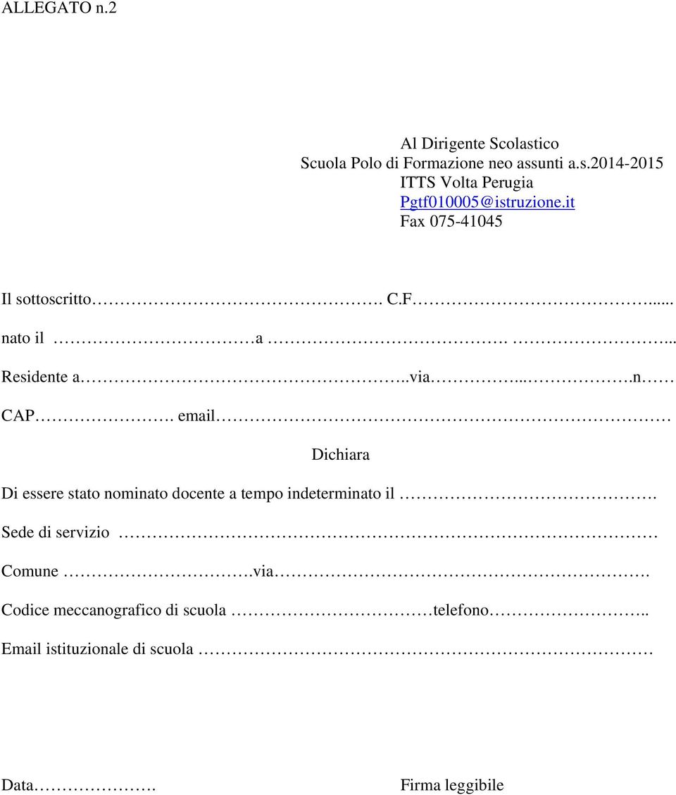 email Dichiara Di essere stato nominato docente a tempo indeterminato il.