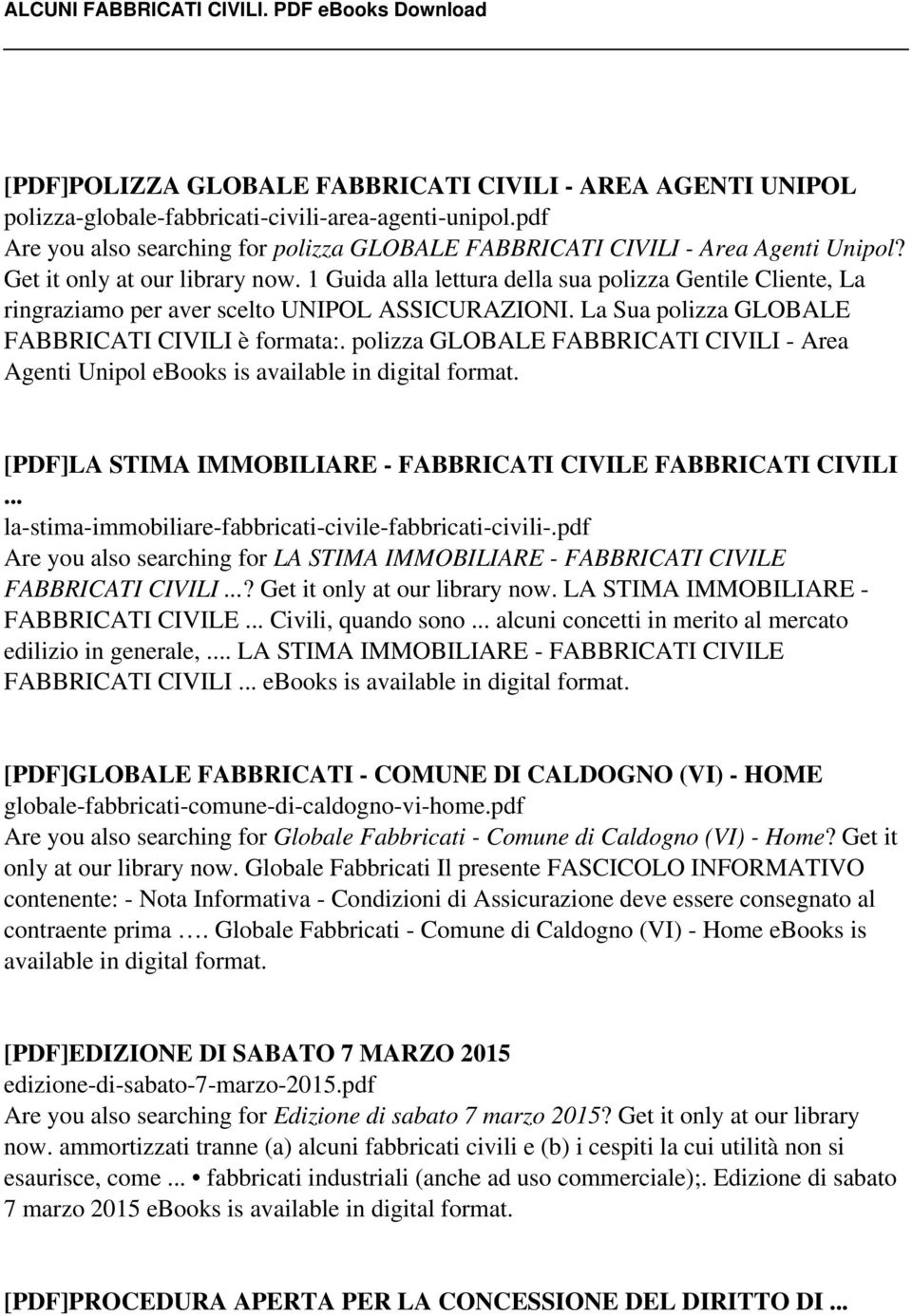 polizza GLOBALE FABBRICATI CIVILI - Area Agenti Unipol ebooks is [PDF]LA STIMA IMMOBILIARE - FABBRICATI CIVILE FABBRICATI CIVILI... la-stima-immobiliare-fabbricati-civile-fabbricati-civili-.