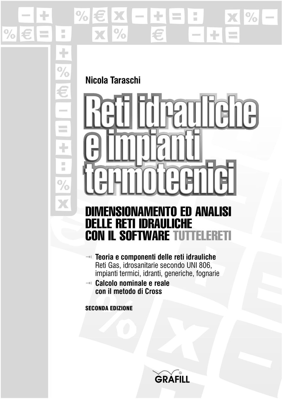 Gas, idrosanitarie secondo UNI 806, impianti termici, idranti,