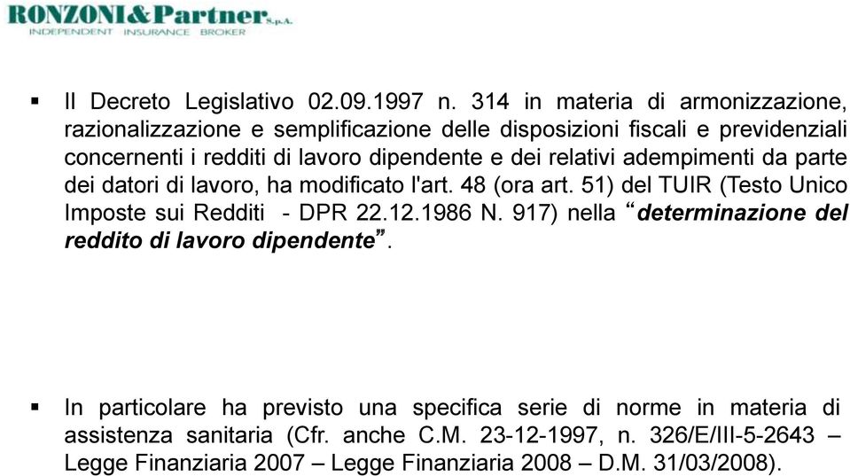 dipendente e dei relativi adempimenti da parte dei datori di lavoro, ha modificato l'art. 48 (ora art.