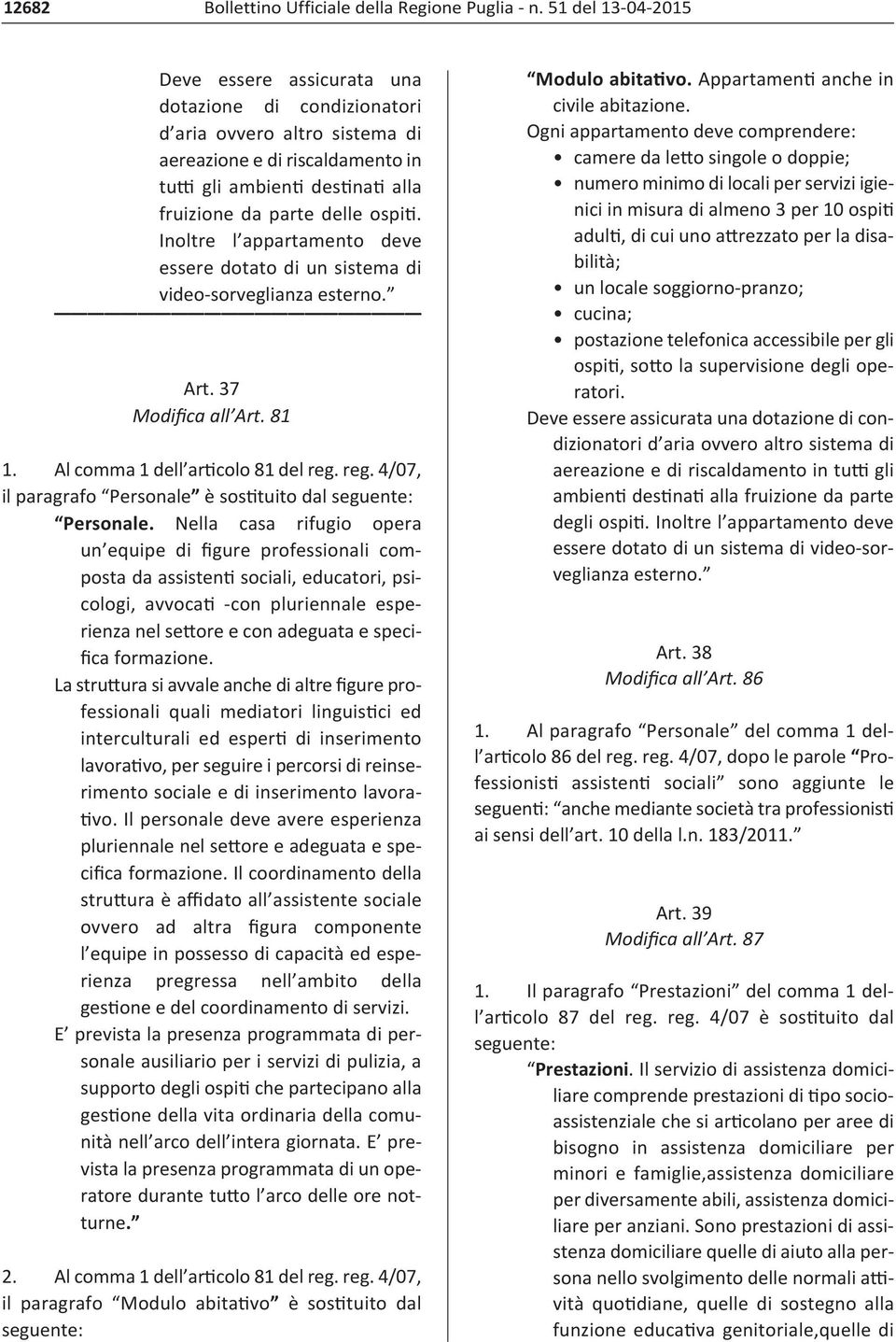 reg. 4/07, il paragrafo Personale è sostituito dal seguente: Personale.