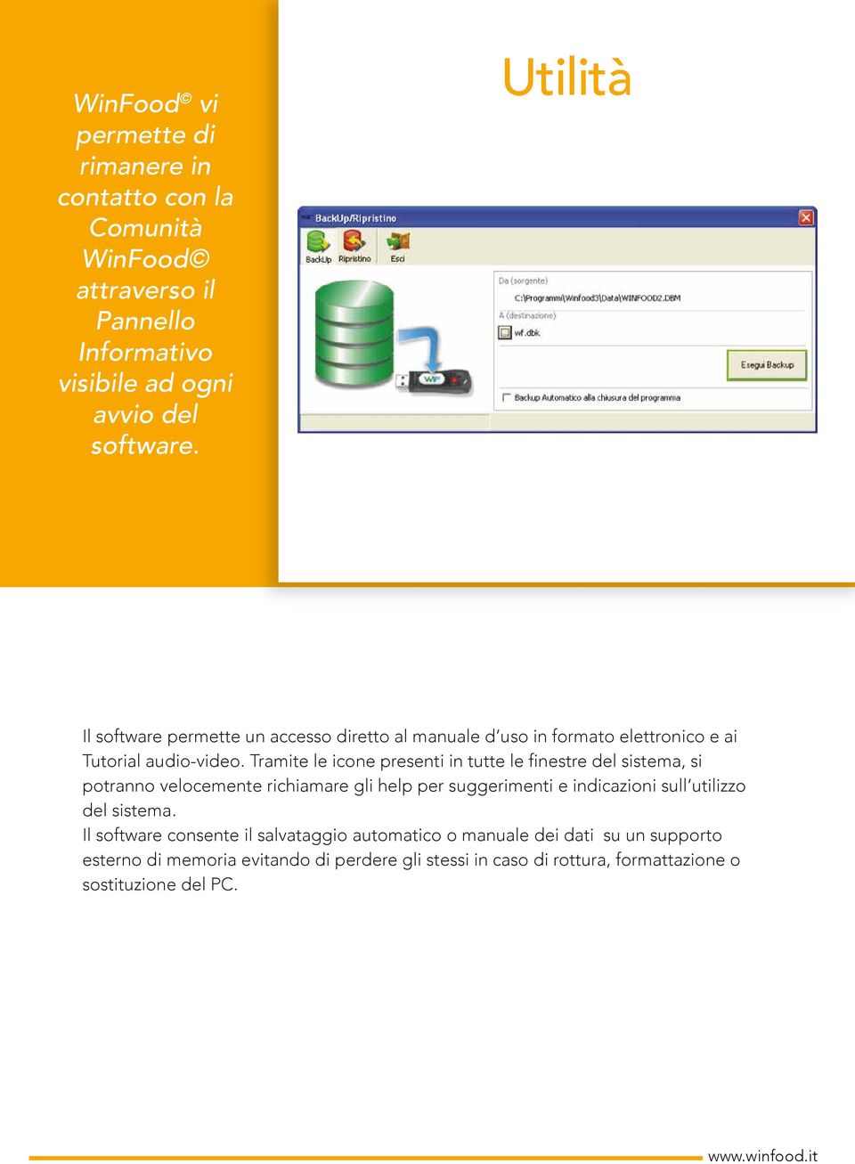 Tramite le icone presenti in tutte le finestre del sistema, si potranno velocemente richiamare gli help per suggerimenti e indicazioni sull utilizzo