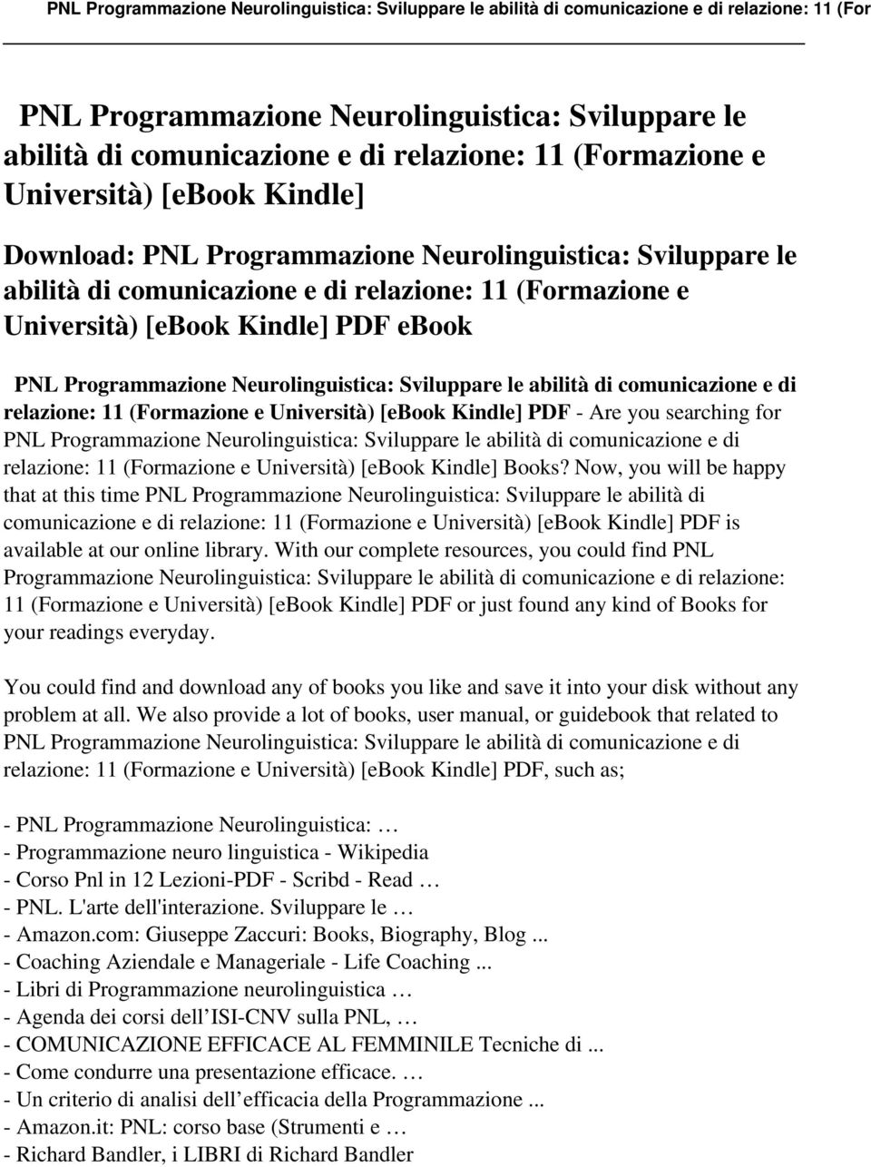 (Formazione e Università) [ebook Kindle] PDF - Are you searching for PNL Programmazione Neurolinguistica: Sviluppare le abilità di comunicazione e di relazione: 11 (Formazione e Università) [ebook